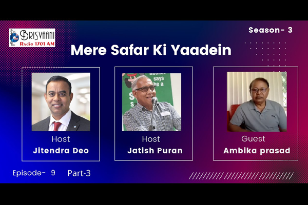 Brisvaani Mere Safar Ki Yaadein Guest: Mr Ambika Prasad Episode 9 Part 3